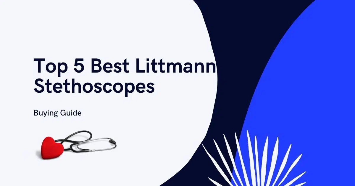 Best Littmann Stethoscope