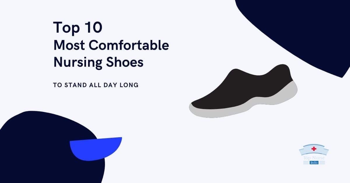 Most Comfortable Nursing Shoes
