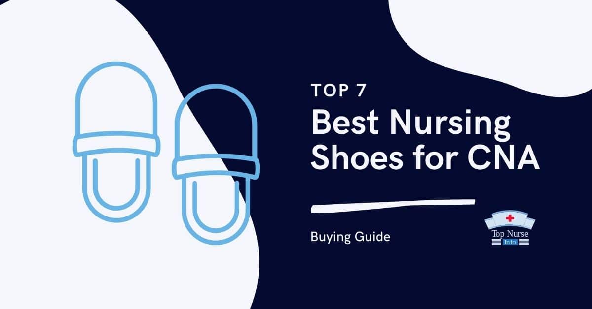 Best Nursing Shoes for CNA